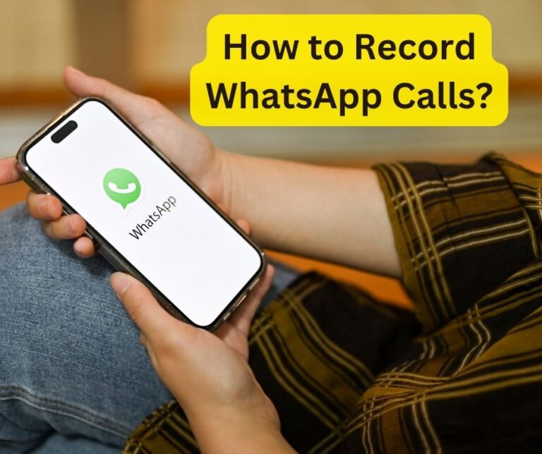 How To Record Whatsapp Calls On Ios And Android 5140