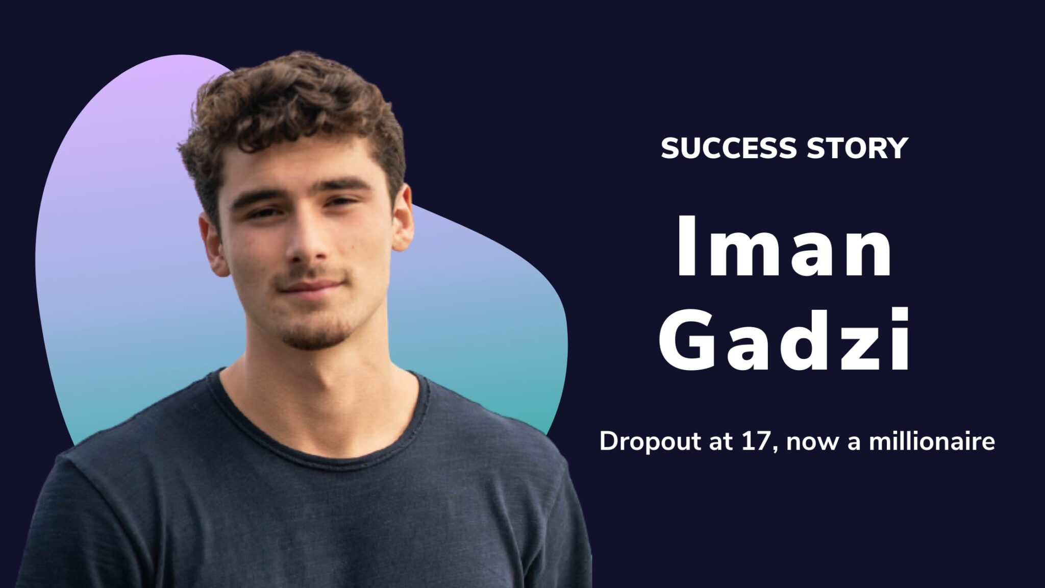 Iman Gadzhi: High School Dropout To Successful Entrepreneur